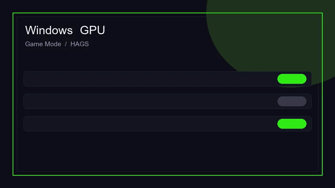 Dark graphic of toggle rows with a green accent. Not a Windows Settings screenshot and not a Microsoft logo.